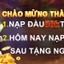Khuyến mãi nạp lần đầu cho thành viên mới